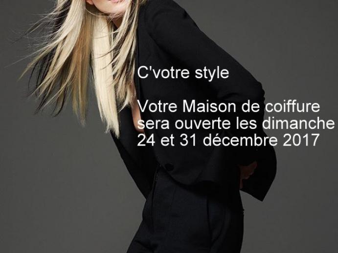 ouverture de votre maison de coiffure les 24 et 31/12 /2017 de 9h a 17h30